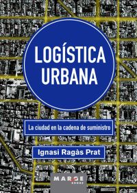 Logística urbana. La ciudad en la cadena de suministro