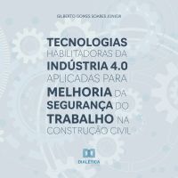 Tecnologias habilitadoras da Indústria 4.0 aplicadas para melhoria da segurança do trabalho na construção civil