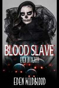 Blood Slave - Even in Death