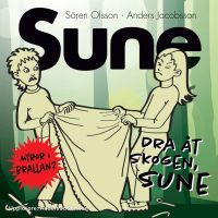Dra åt skogen Sune!