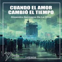 Cuando el amor cambió el tiempo