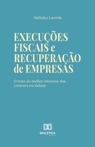 Execuções Fiscais e Recuperação de Empresas