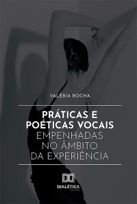 Práticas e Poéticas Vocais Empenhadas no Âmbito da Experiência