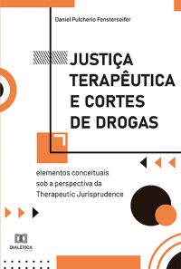 Justiça Terapêutica e Cortes de Drogas
