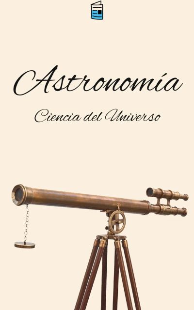 Astronomía: Ciencia del Universo