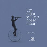 Um olhar sobre o nosso olhar