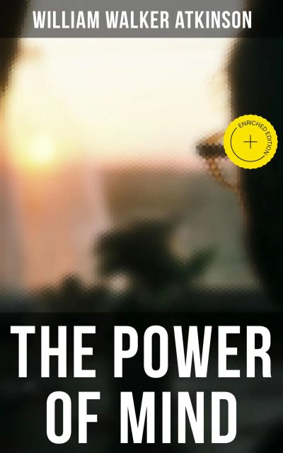 THE POWER OF MIND