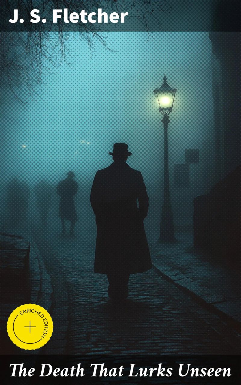The Death That Lurks Unseen