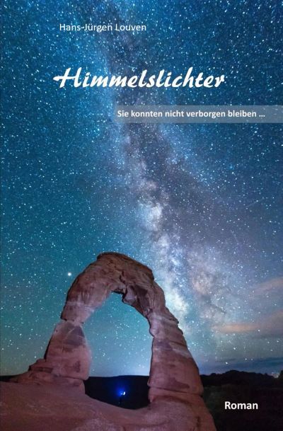 Himmelslichter. Sie konnten nicht verborgen bleiben ...