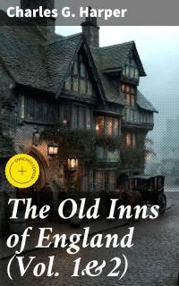 The Old Inns of England (Vol. 1&2)