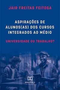 Aspirações de alunos(as) dos cursos integrados ao médio
