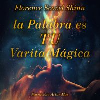 La Palabra es tu Varita Mágica