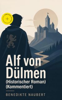 Alf von Dülmen (Historischer Roman) (Kommentiert)