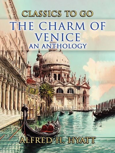 The Charm of Venice An Anthology