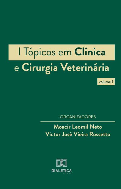 I Tópicos em Clínica e Cirurgia Veterinária