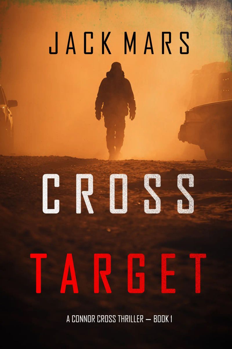 Cross Target (A Connor Cross Action Thriller—Book 1)