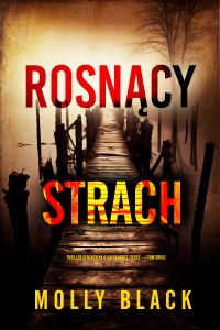 Rosnący strach (Thriller sensacyjny o Cassandrze Fierce — Tom drugi)