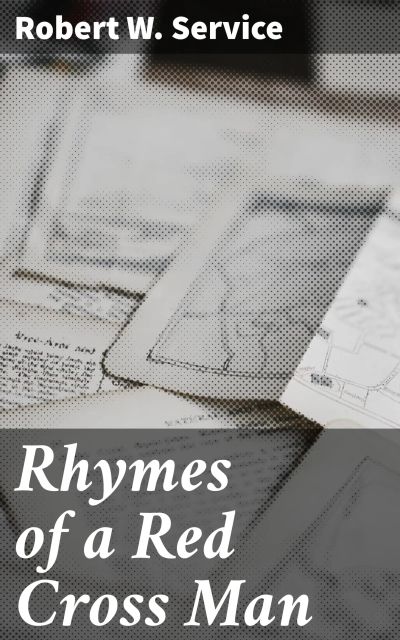 Rhymes of a Red Cross Man