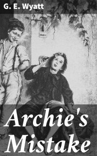 Archie's Mistake