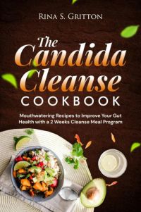 The Candida Cleanse Cookbook