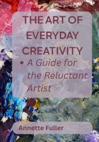 The Art Of Everyday Creativity