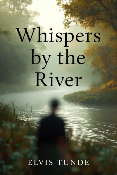 WHISPERS BY THE RIVER