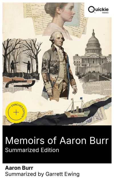 Memoirs of Aaron Burr (Summarized Edition)