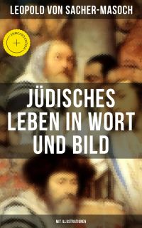 Jüdisches Leben in Wort und Bild (Mit Illustrationen)