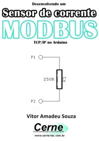 Desenvolvendo Um Sensor De Corrente Modbus  Tcp/ip No Arduino