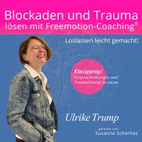 Blockaden und Trauma lösen mit Freemotion-Coaching®