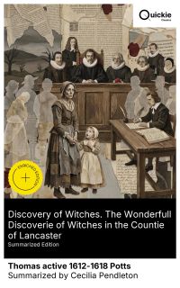 Discovery of Witches. The Wonderfull Discoverie of Witches in the Countie of Lancaster (Summarized Edition)