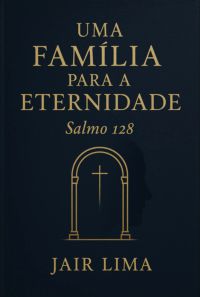 Uma Família Para A Eternidade