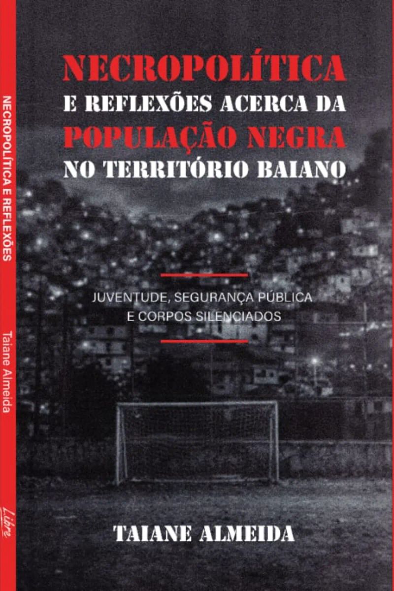 NECROPOLÍTICA E REFLEXÕES ACERCA DA POPULAÇÃO NEGRA NO TERRITORIO BAIANO.