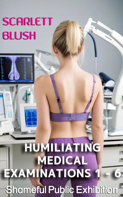 Humiliating Medical Examinations 1 - 6 bundle