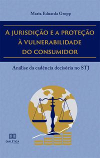 A jurisdição e a proteção à vulnerabilidade do consumidor
