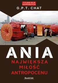 Ania największa miłość antropocenu
