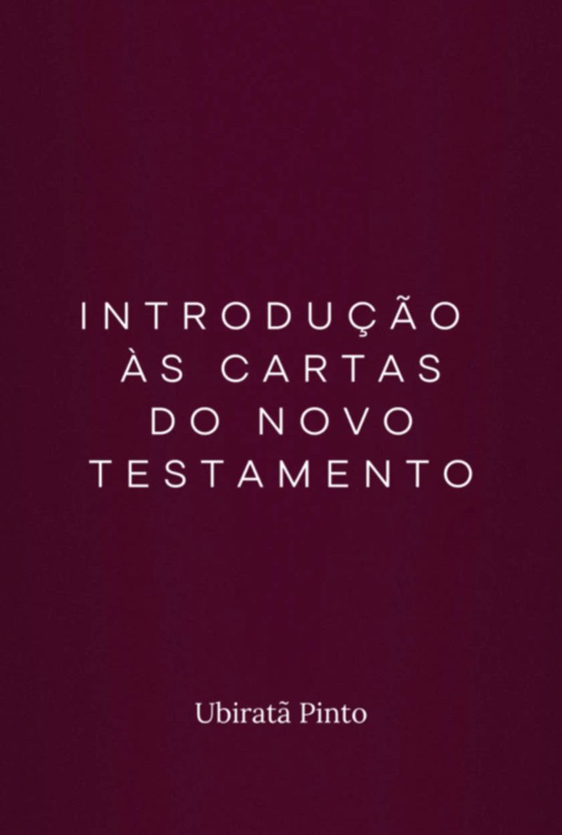 Introdução Às Cartas Do Novo Testamento
