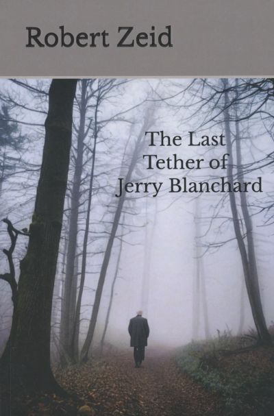 The Last Tether of Jerry Blanchard
