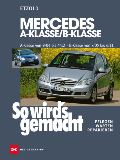 Mercedes A-Klasse / B-Klasse A-Klasse 9/04-4/12 - B-Klasse 7/05-6/11