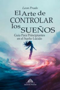 El Arte De Controlar Los Sueños