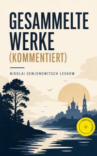 Gesammelte Werke (Kommentiert)