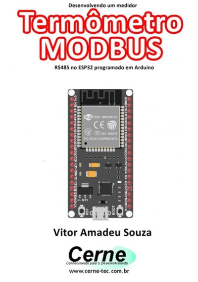 Desenvolvendo Um Medidor  Termômetro Modbus Rs485 No Esp32 Programado Em Arduino