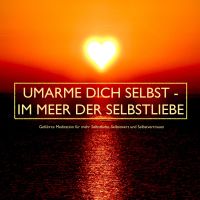 UMARME DICH SELBST - im Meer der Selbstliebe