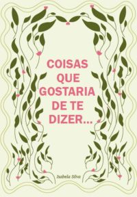 Coisas Que Gostaria De Te Dizer