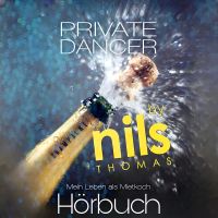 Private Dancer - Mein Leben als Mietkoch