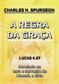 A Regra Da Graça