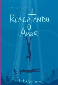 Resgatando O Amor