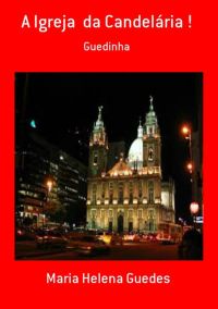 A Igreja  Da Candelária !