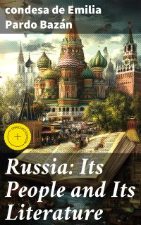 Russia: Its People and Its Literature