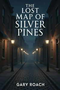 The Lost Map of Silver Pines
